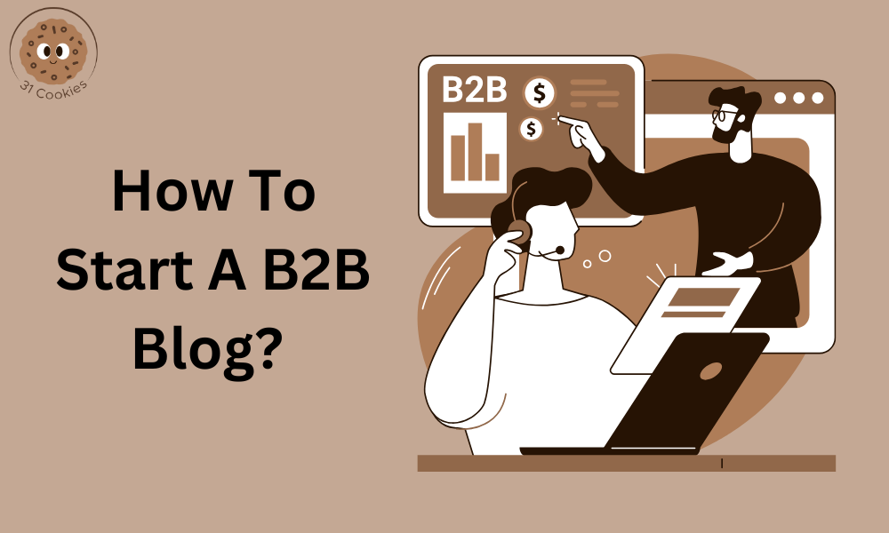 How To Start A B2B Blog